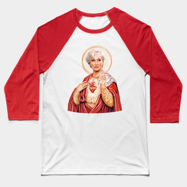 Saint Meryl streep Baseball T-Shirt by Gedogfx